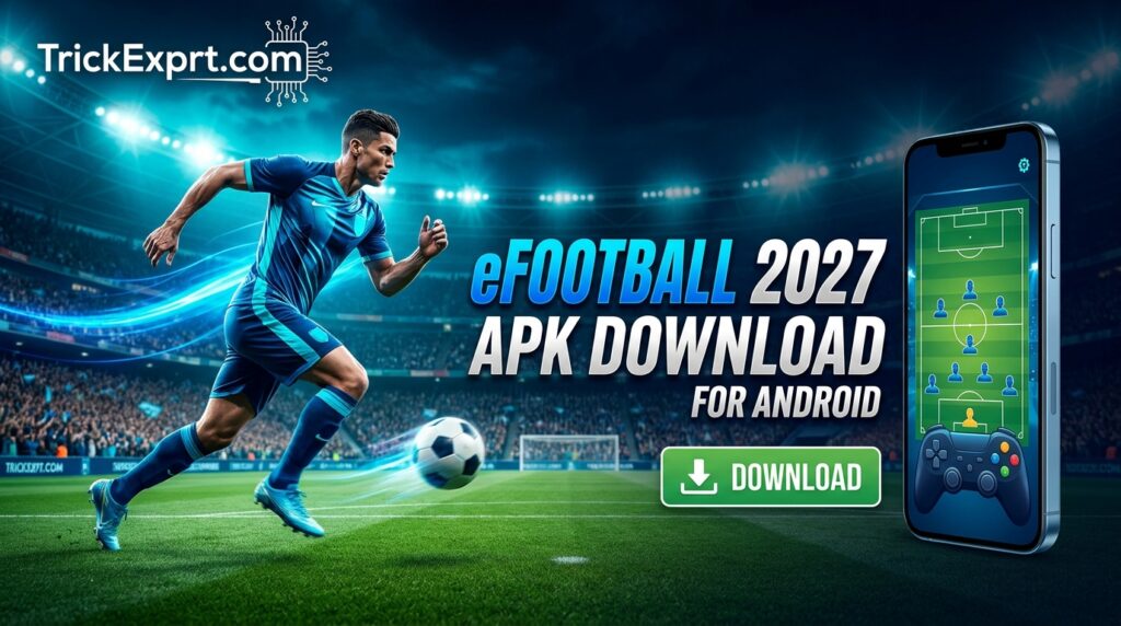 eFootball 2027 APK Download for Android – Latest Version