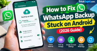 How to Fix WhatsApp Backup Stuck on Android (2026 Guide)